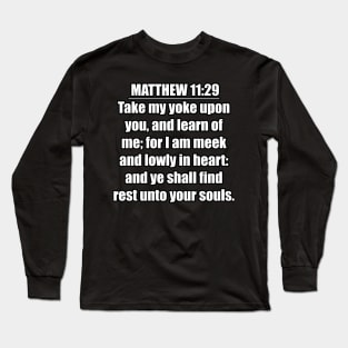 Bible Verse Matthew 11:29 Long Sleeve T-Shirt